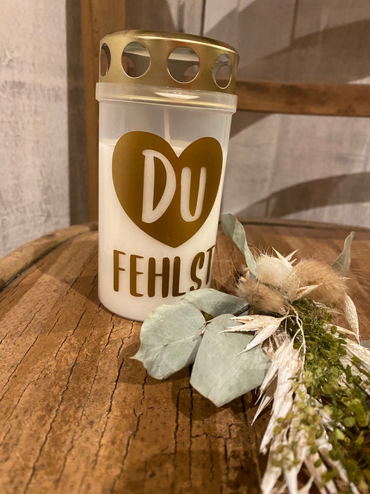 Grabkerze/Grablicht "Du Fehlst"