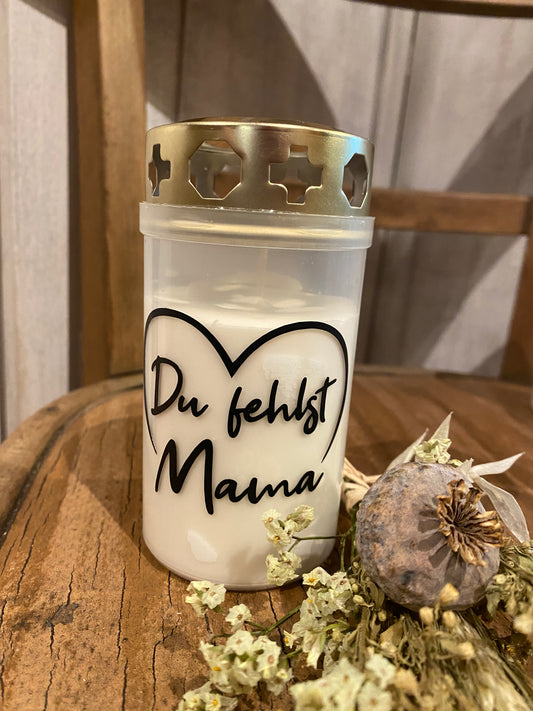 Grabkerze/Grablicht "Du fehlst Mama"