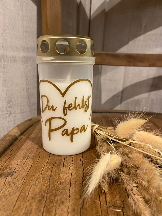 Grablicht Grabkerze Du fehlst Papa